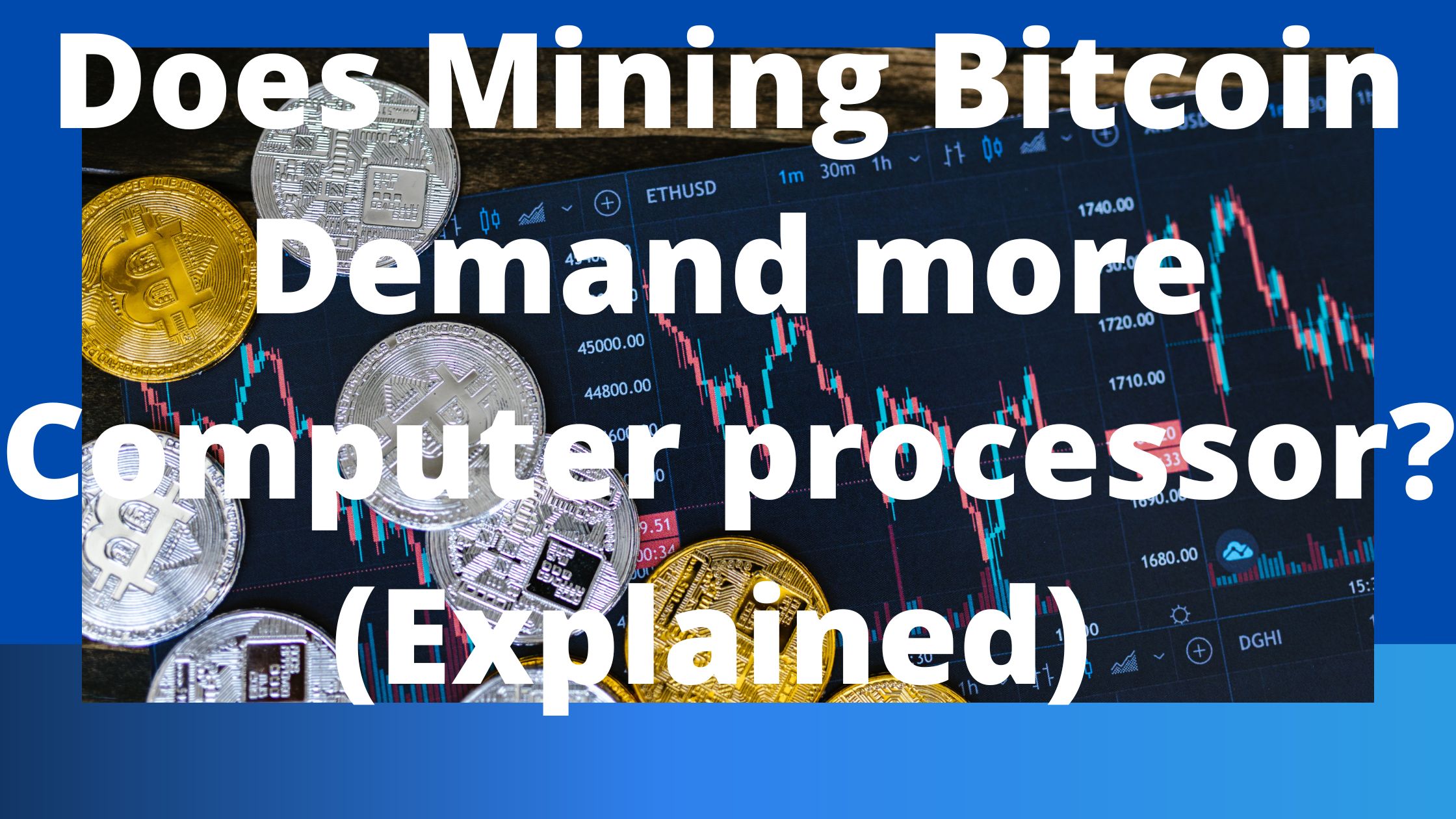 Does Mining Bitcoin Demand more Computer processor? (Explained)