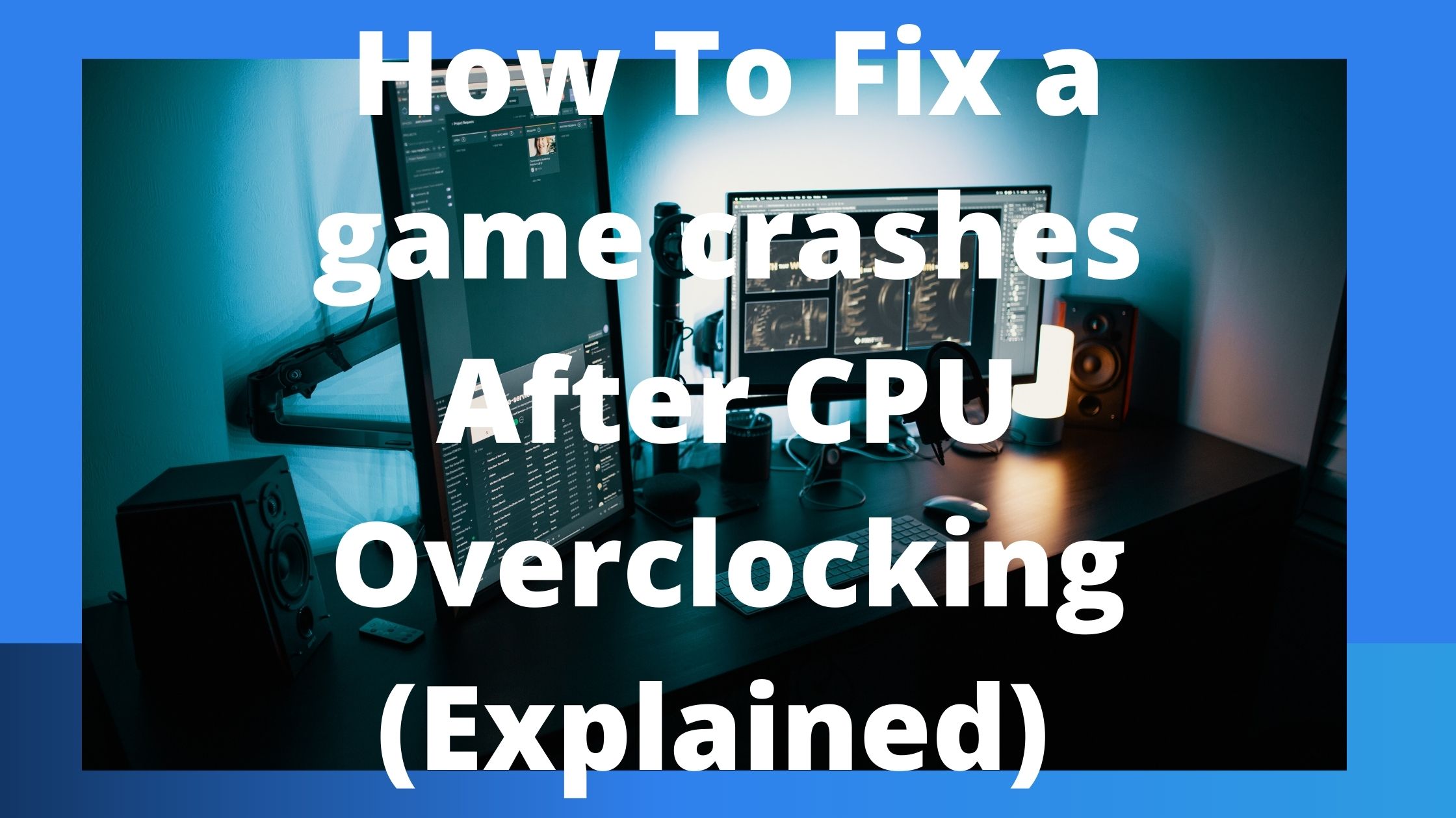 How To Fix a game crashes After CPU Overclocking (Explained)