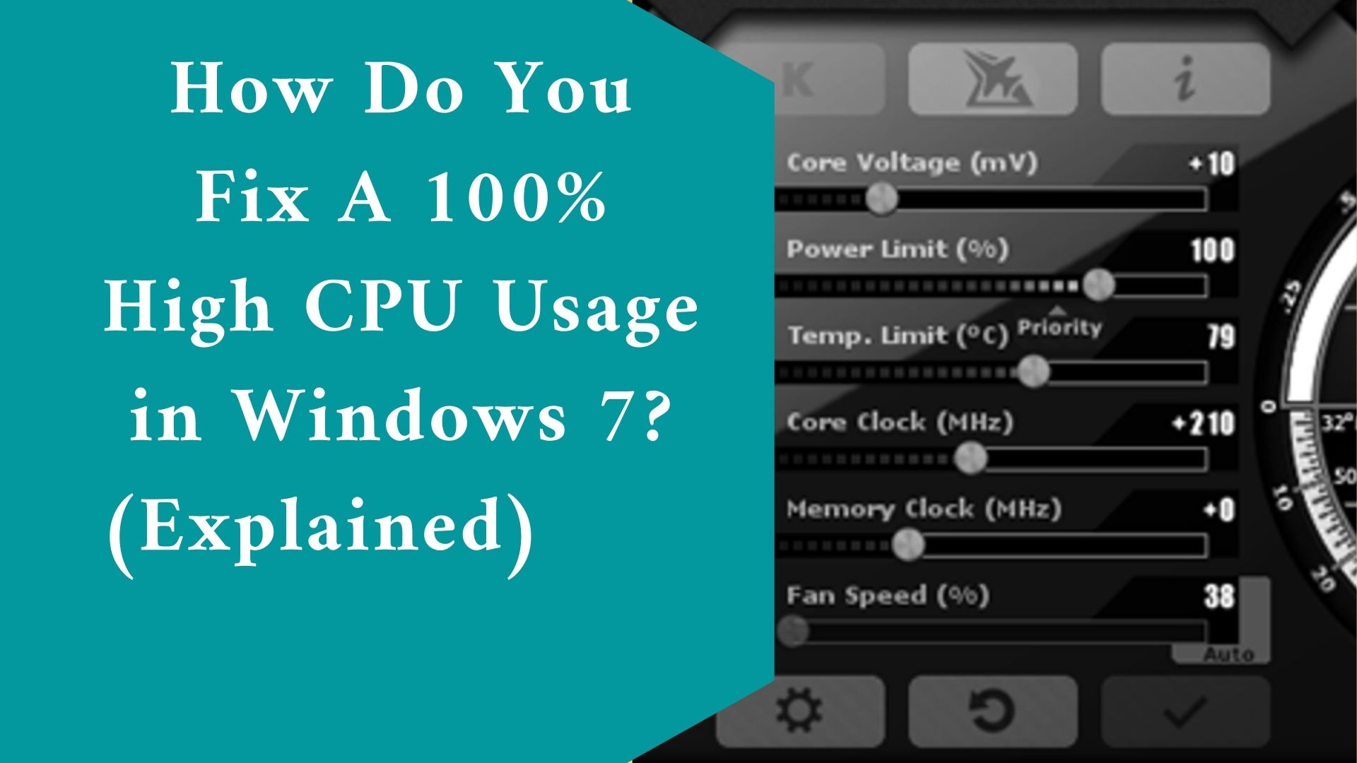 How Do You Fix A 100% High CPU Usage in Windows 7? (Explained)