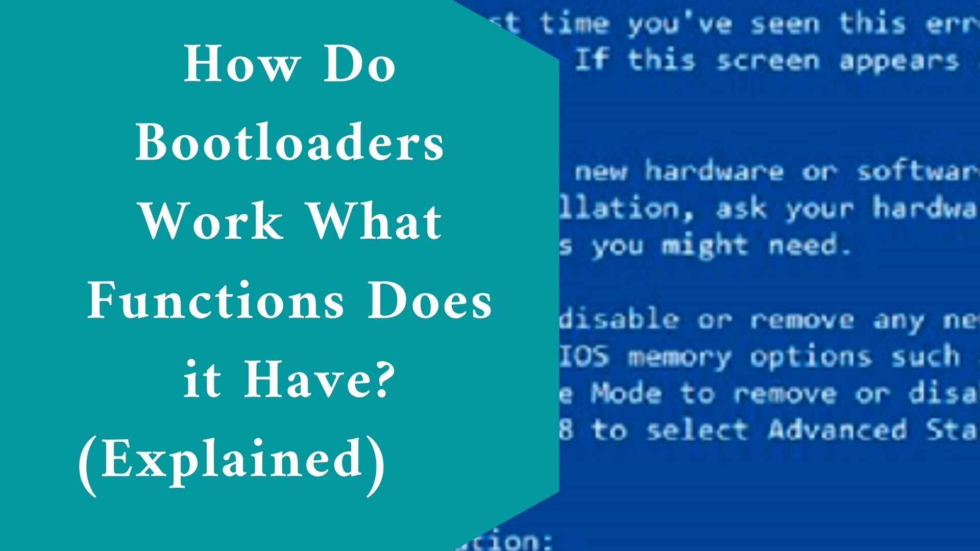 How Do Bootloaders Work What Functions Does it Have? (Explained)